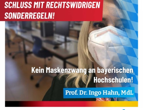 Kein Maskenzwang an bayerischen Hochschulen – Schluss mit rechtswidrigen Sonderregeln!