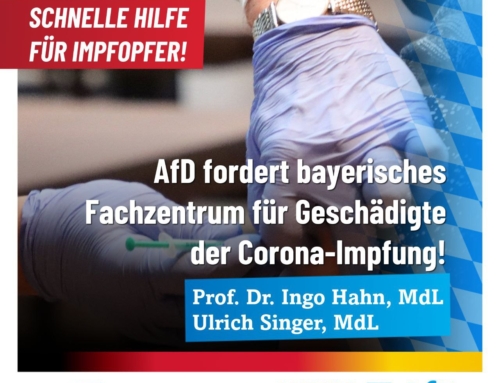 Schnelle Hilfe für Impfopfer! – AfD fordert bayerisches Fachzentrum für Geschädigte der Corona-Impfung