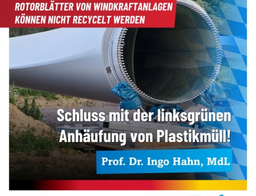 Schluss mit der linksgrünen Anhäufung von Plastikmüll! – Rotorblätter von Windkraftanlagen können nicht recycelt werden
