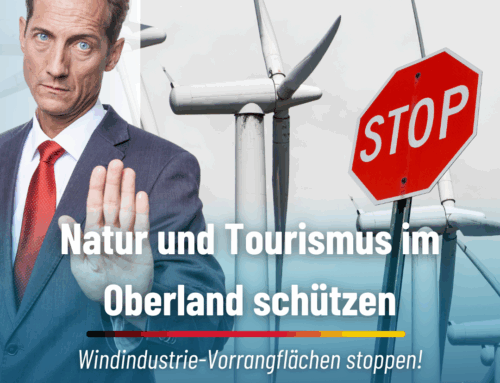 Natur und Tourismus im Oberland schützen, Windindustrie-Vorrangflächen stoppen!